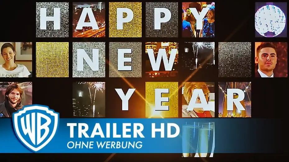 Video for the film New Year's Eve — HAPPY NEW YEAR - NEUES JAHR, NEUES GLÜCK - offizieller Trailer #2 deutsch HD