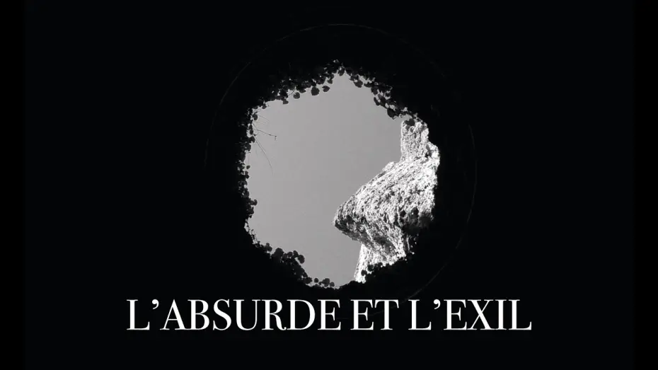 Video for the film L’Absurde et l’Exil — L'ABSURDE ET L'EXIL