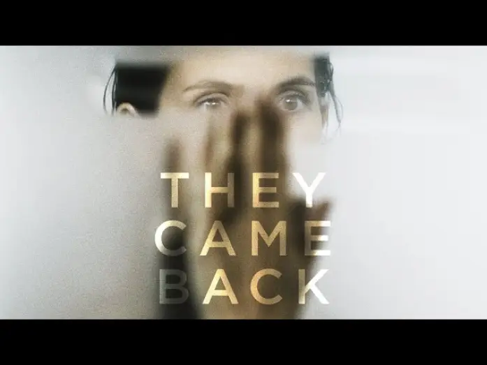 Video for the film The Returned — They Came Back - Official Trailer