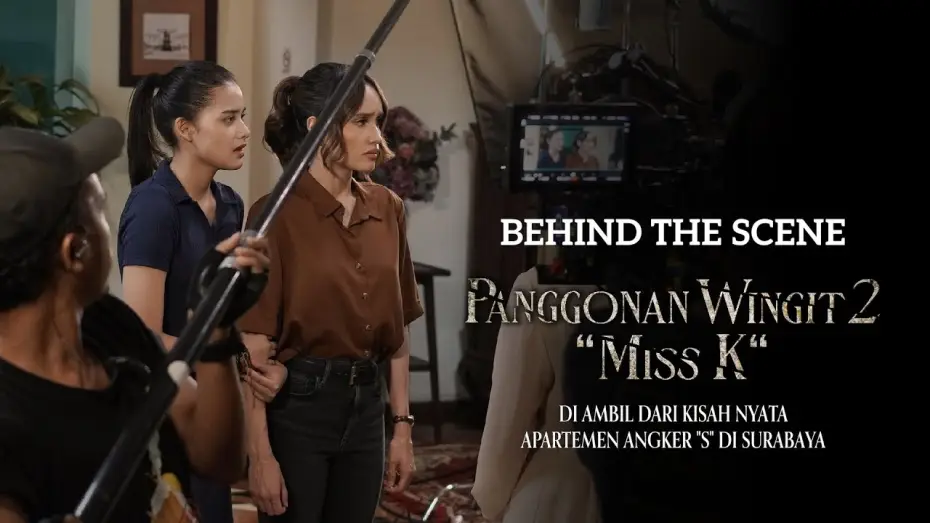 Video for the film The Haunted Apartment: "Miss K" — Behind The Scenes Panggonan Wingit 2 "Miss K"