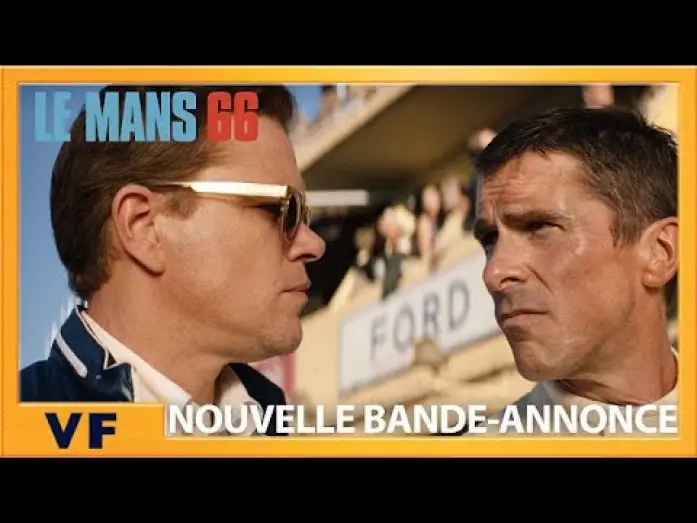 Video for the film Ford v Ferrari — Le Mans 66 - Bande Annonce #2 [VF]