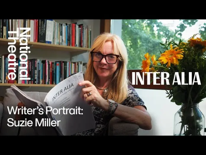 Video for the film National Theatre Live: Inter Alia — Inter Alia | Writer's Portrait with Suzie Miller | National Theatre