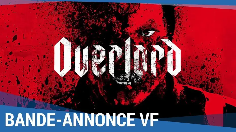 Video for the film Overlord — OVERLORD - Bande Annonce VF