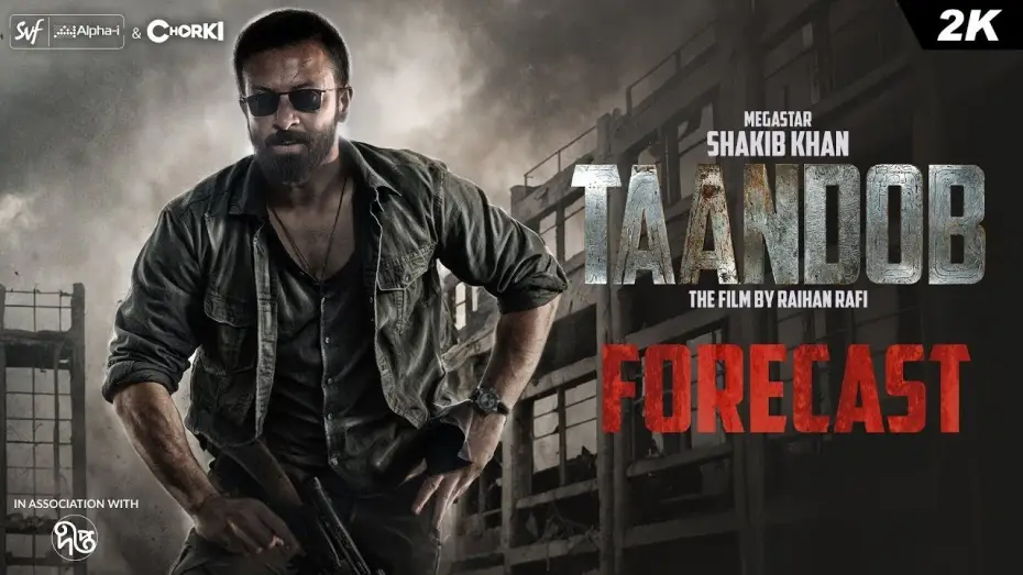 Video for the film Taandob — Taandob (তাণ্ডব) Forecast | Shakib Khan | Jaya | Sabila | Raihan Rafi | Alpha-i |Chorki |Deepto| SVF