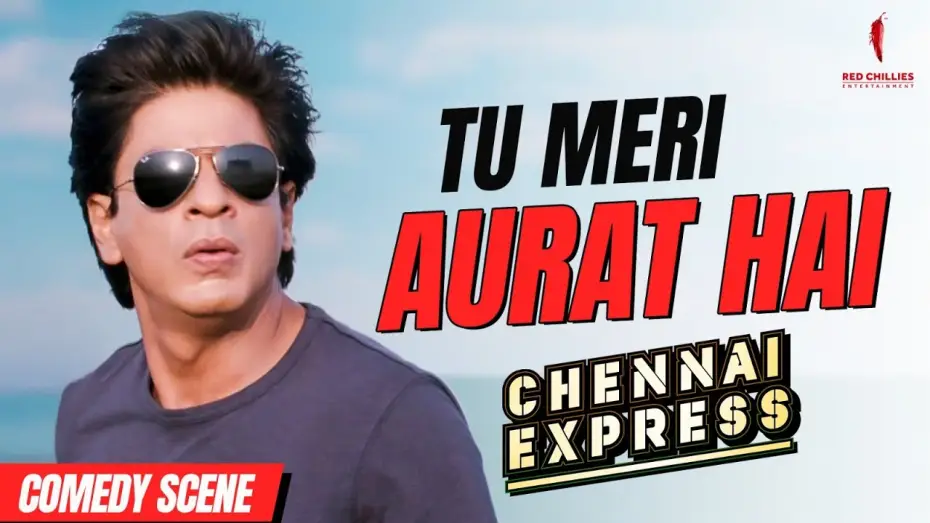 Video for the film Chennai Express — ‘Tu Meri Aurat Hai’ | Chennai Express | Shah Rukh Khan | Deepika Padukone | Comedy Scene