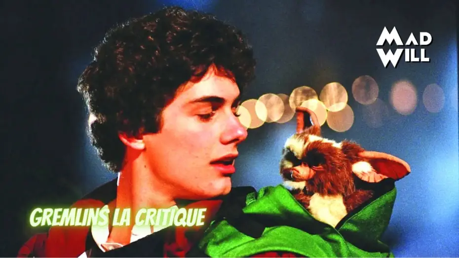 Video for the film Gremlins — GREMLINS DE JOE DANTE : LA CRITIQUE DE MAD WILL