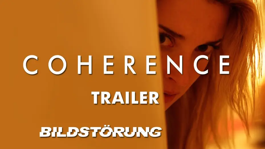 Video for the film Coherence — Coherence | Trailer