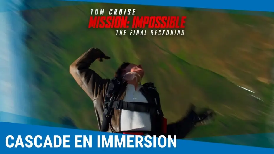 Video for the film Mission: Impossible 8 — Mission: Impossible - The Final Reckoning - Cascade en immersion