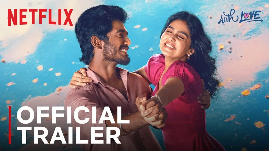 Video for the film With Love — With Love | Official Trailer | Anaswara Rajan, Abishan Jeevinth | Netflix India