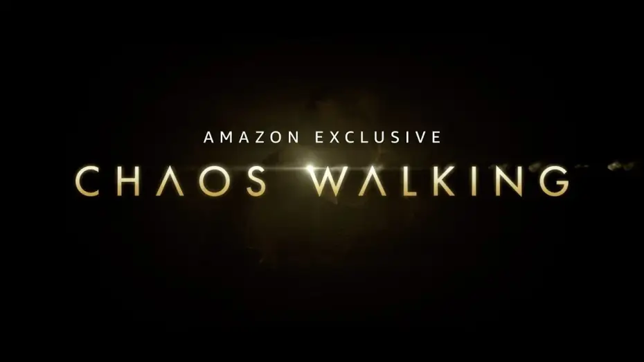 Video for the film Chaos Walking — CHAOS WALKING - TRAILER UFFICIALE | AMAZON PRIME VIDEO