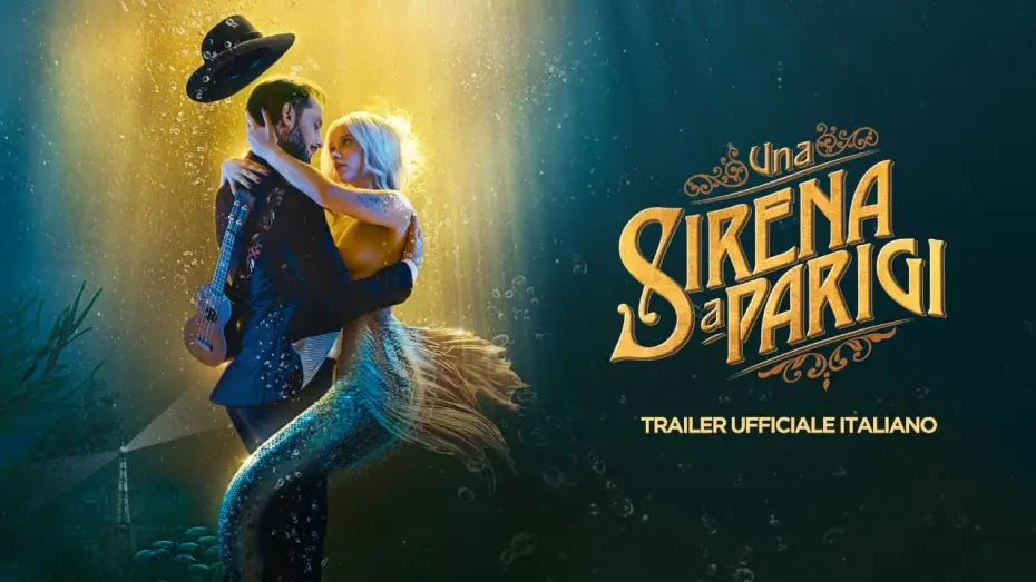 Video for the film A Mermaid in Paris — UNA SIRENA A PARIGI ▶︎ trailer ufficiale italiano