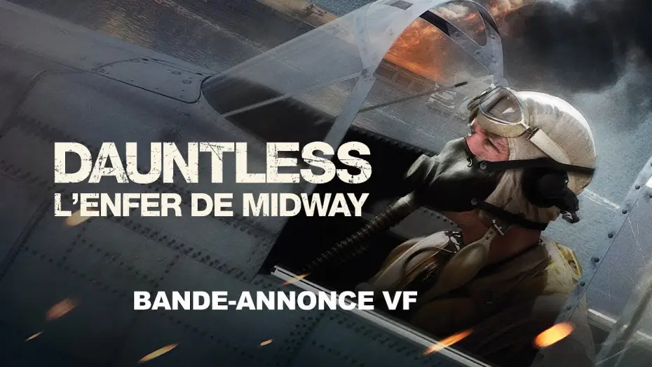 Video for the film Dauntless: The Battle of Midway — DAUNTLESS : L'ENFER DE MIDWAY -  Bande Annonce [VF]