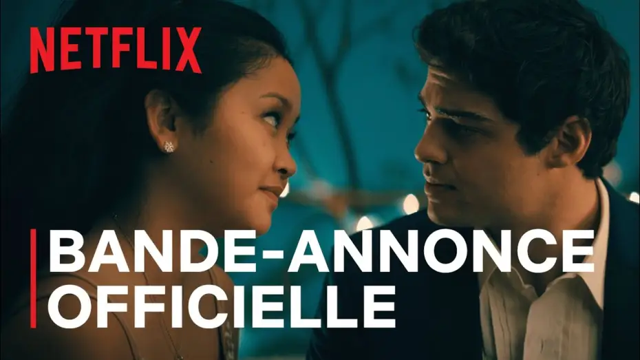 Video for the film To All the Boys: Always and Forever — À tous les garçons : Pour toujours et à jamais - Bande Annonce [VF]