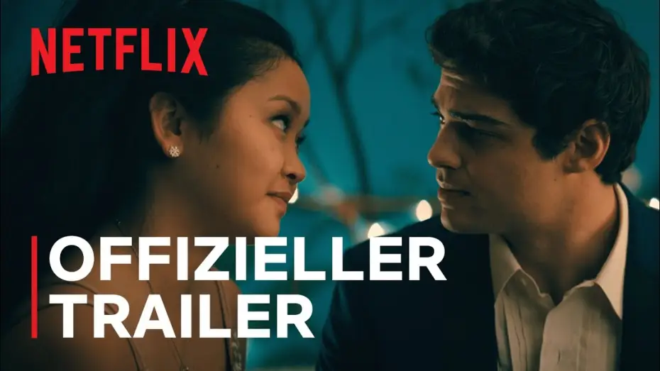Video for the film To All the Boys: Always and Forever — To All The Boys: Always and Forever | Offizieller Trailer | Netflix