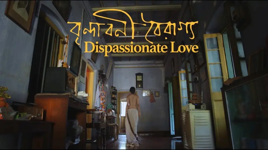 Video for the film Dispassionate Love — Vrindavani Vairagya | Dispassionate Love - Trailer