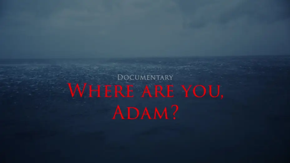 Video for the film Where are you, Adam? — Where are you, Adam? official trailer