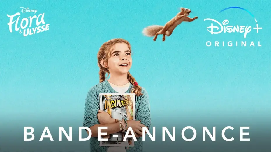 Video for the film Flora & Ulysses — Flora & Ulysse - Bande Annonce [VF]