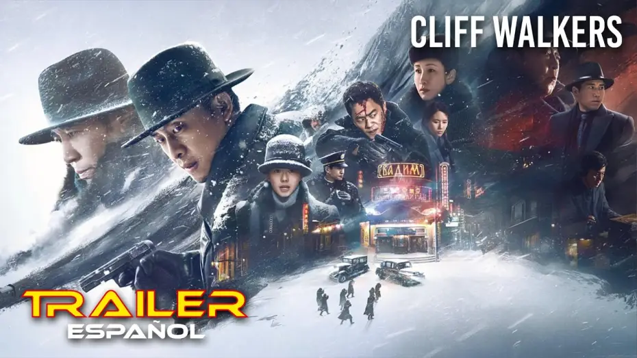 Video for the film Cliff Walkers — Cliff Walkers - Tráiler español