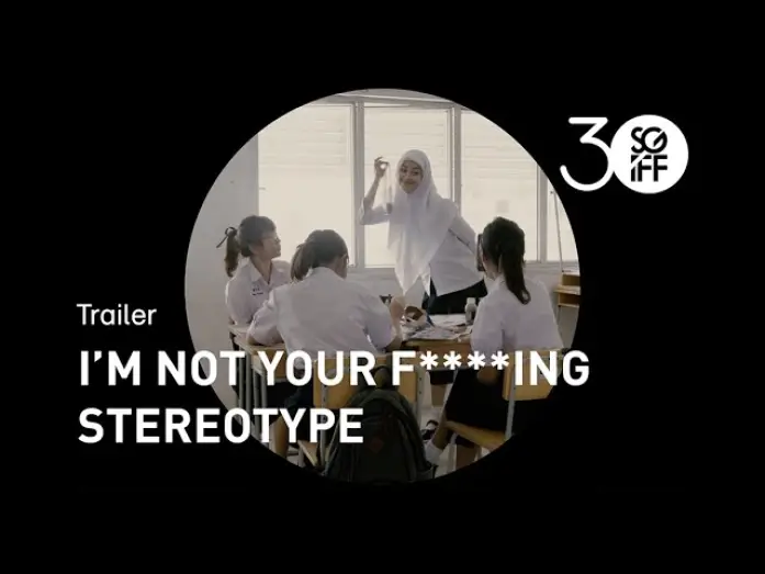 Video for the film I’m Not Your F***ing Stereotype — I’m Not Your F***ing Stereotype Trailer | SGIFF 2019
