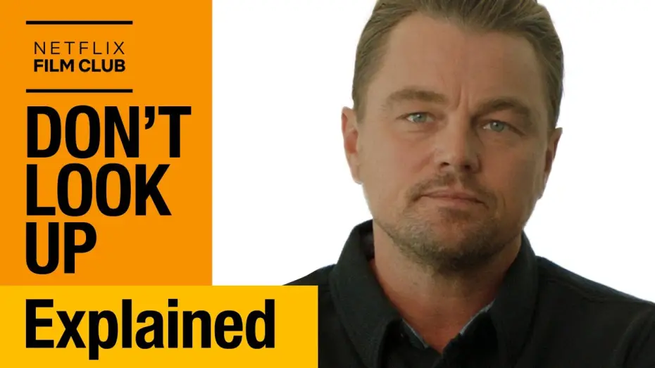 Video for the film Don't Look Up — Leonardo DiCaprio Explains Don't Look Up
