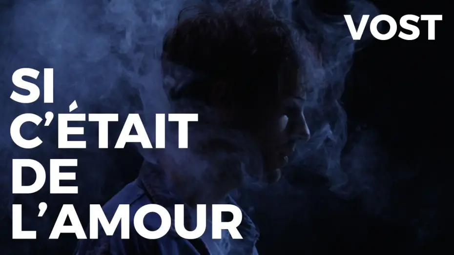 Video for the film If It Were Love — Si c'était de l'amour - Bande Annonce VOST - 2020