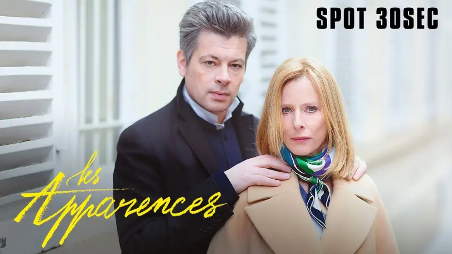 Video for the film Appearances — LES APPARENCES - Spot 30s [VF]