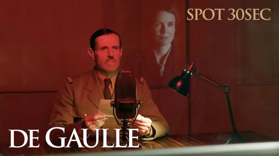 Video for the film De Gaulle — DE GAULLE - Spot 30sec [VF]