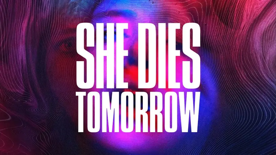 Video for the film She Dies Tomorrow — Filmin Cinema Tráiler