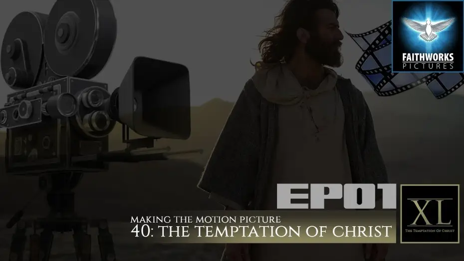Video for the film 40: The Temptation of Christ — EP 01 - Making "40: The Temptation of Christ"