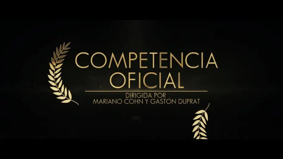 Video for the film Official Competition — Competencia Oficial - Tráiler