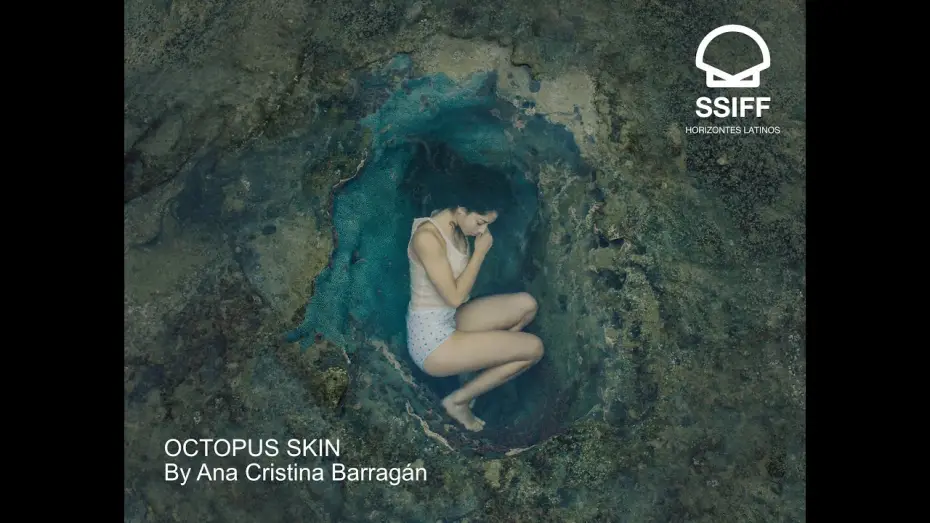 Video for the film Octopus Skin — OCTOPUS SKIN (LA PIEL PULPO) by Ana Cristina Barragán - official trailer with EN subtitles
