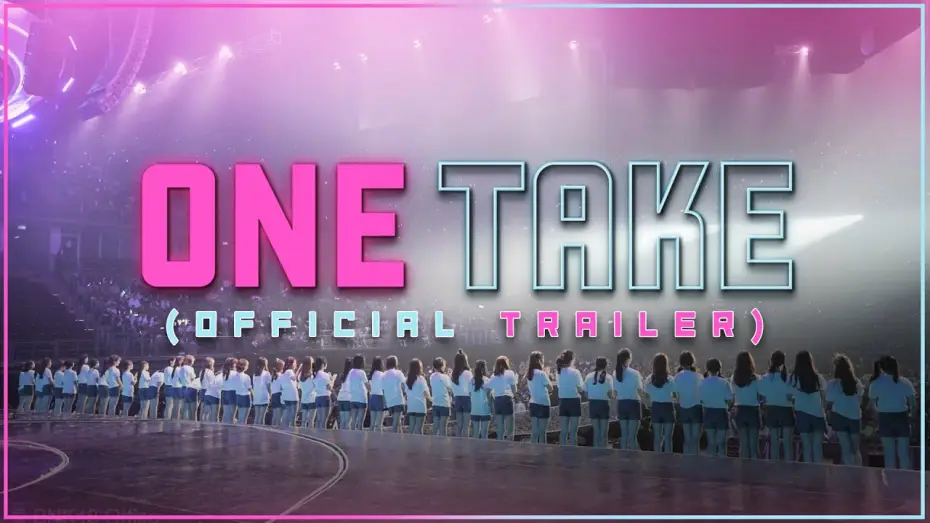 Video for the film One Take — BNK48 Documentary : One Take (Official Trailer)