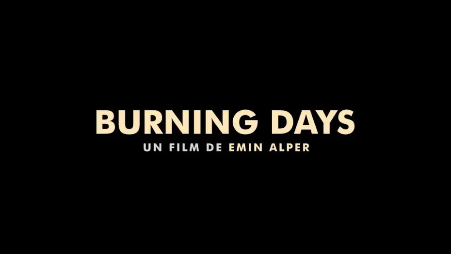 Video for the film Burning Days — Burning Days (2022) - Bande annonce HD VOST