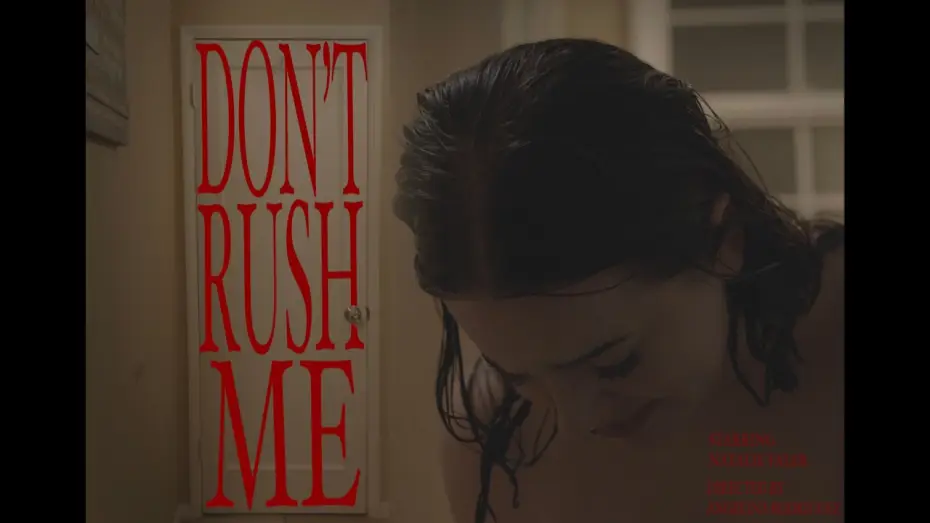 Video for the film Don't Rush Me — Don't Rush Me (student short film)