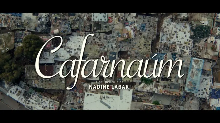 Video for the film Capernaum — CAFARNAÚM -Tráiler