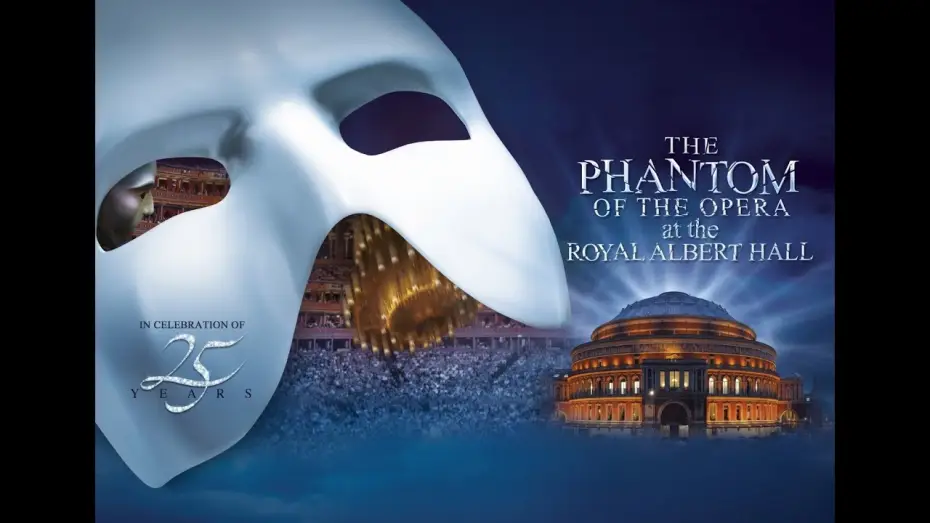 Video for the film The Phantom of the Opera at the Royal Albert Hall — The Phantom of the Opera at the Albert Hall (2011)