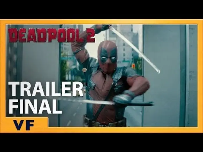 Video for the film Deadpool 2 — DEADPOOL 2 - Bande Annonce 3 VF