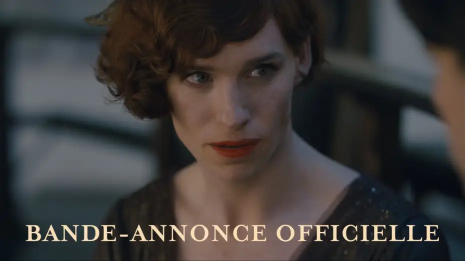 Video for the film The Danish Girl — Danish Girl - Bande Annonce VOST