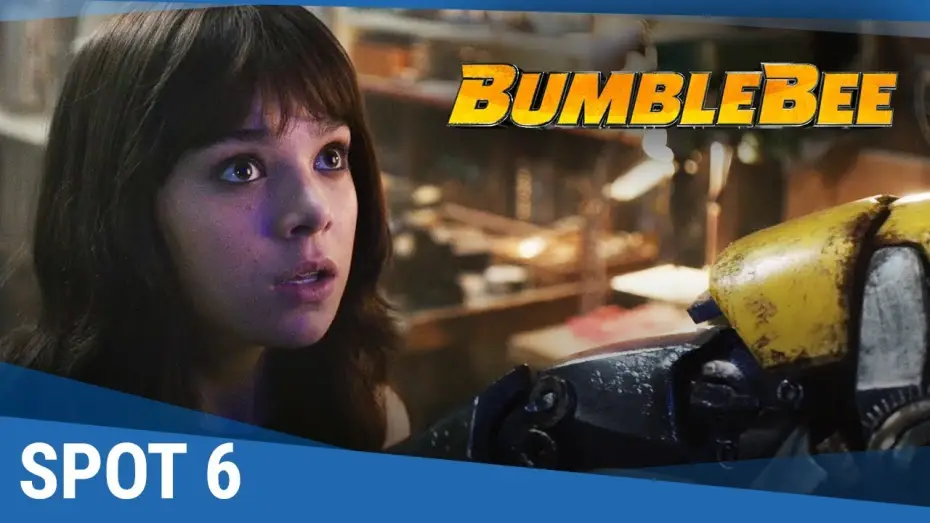 Video for the film Bumblebee — Bumblebee - Spot 6  - 30 VF