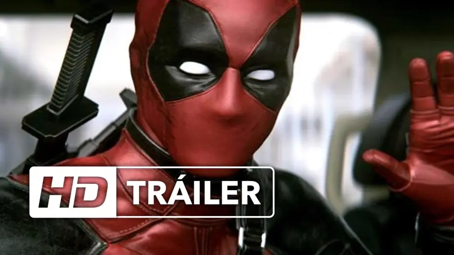 Video for the film Deadpool — DEADPOOL | Nuevo Tráiler - Green Band | Ya en cines