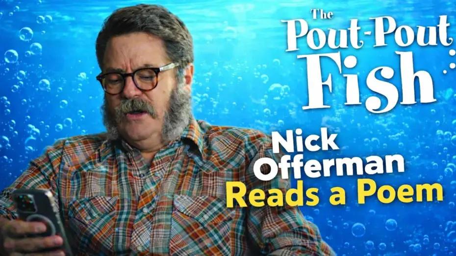 Video for the film The Pout-Pout Fish — Nick Offerman from the Pout Pout Fish Movie reads his poem
