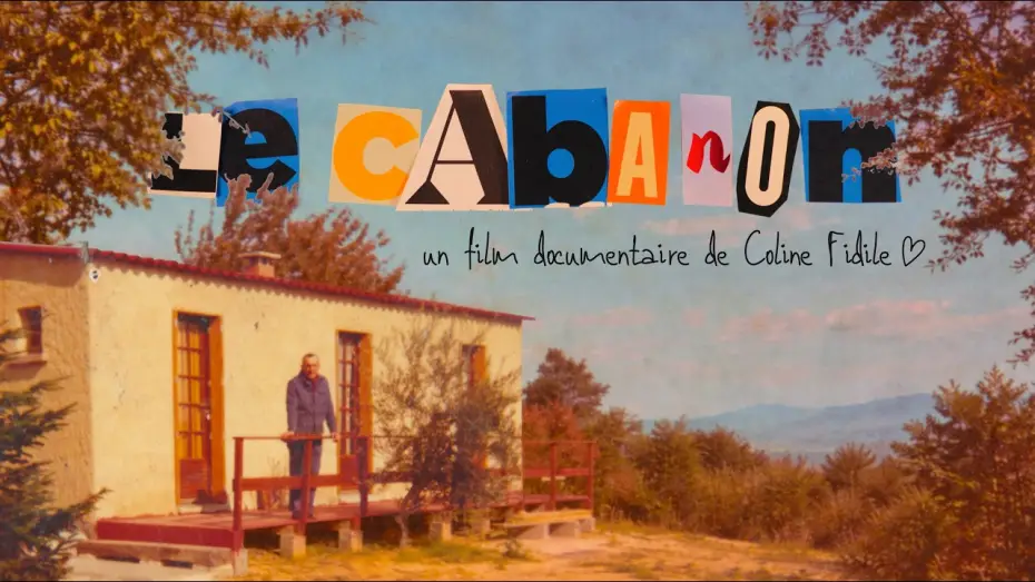 Video for the film Le Cabanon — LE CABANON : berceau d'une histoire familiale - FILM DOCUMENTAIRE