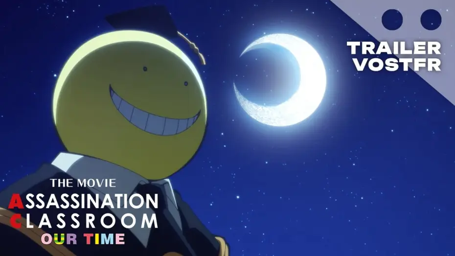 Video for the film Assassination Classroom the Movie: Everyone's Time — Trailer officiel [VOSTFR]