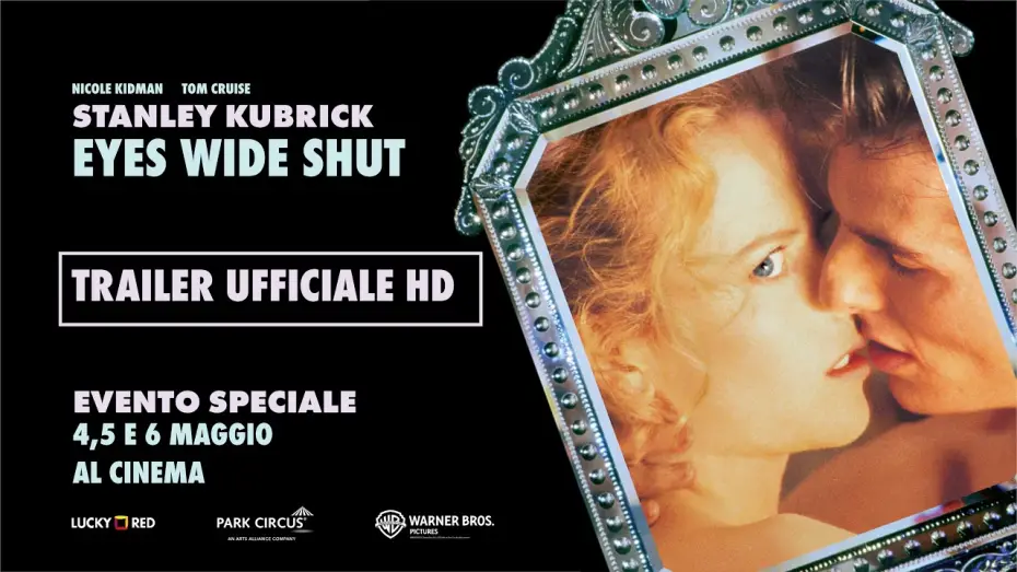 Video for the film Eyes Wide Shut — EYES WIDE SHUT di Stanley Kubrick | Evento speciale 4-5-6 maggio al cinema
