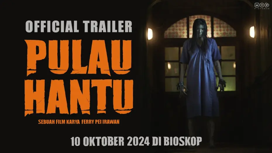 Video for the film Ghost Island — PULAU HANTU - Official Trailer | 10 Oktober 2024 di Bioskop