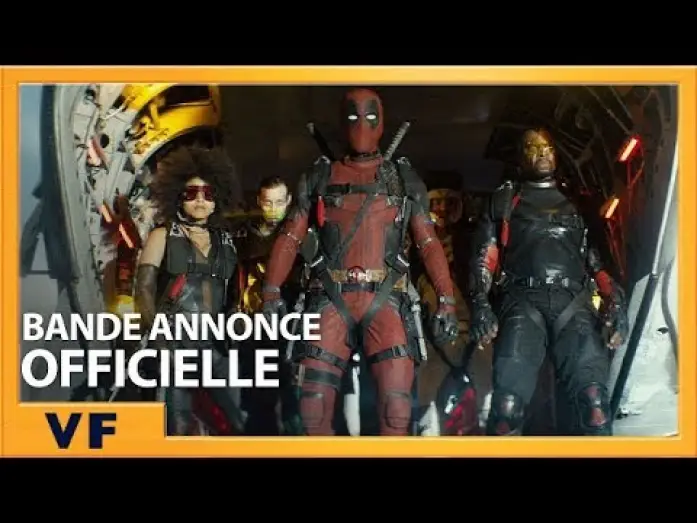Video for the film Deadpool 2 — DEADPOOL 2 - Bande Annonce 2 VF