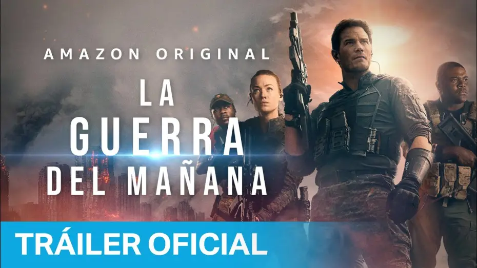 Video for the film The Tomorrow War — La Guerra del Mañana - Tráiler Oficial | Prime Video España