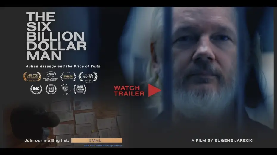 Video for the film The Six Billion Dollar Man — THE SIX BILLION DOLLAR MAN: Julian Assange and the Price of Truth – OFFICIAL TRAILER