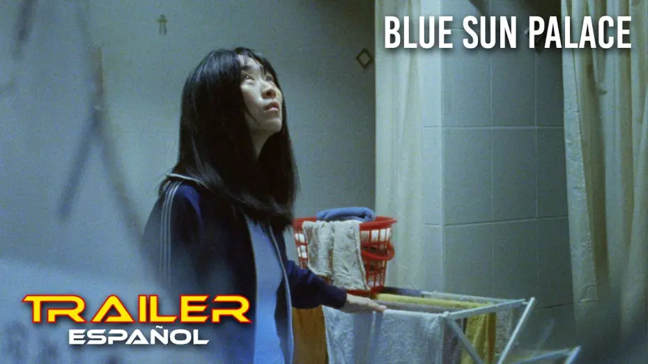 Video for the film Blue Sun Palace — Blue Sun Palace - Tráiler español