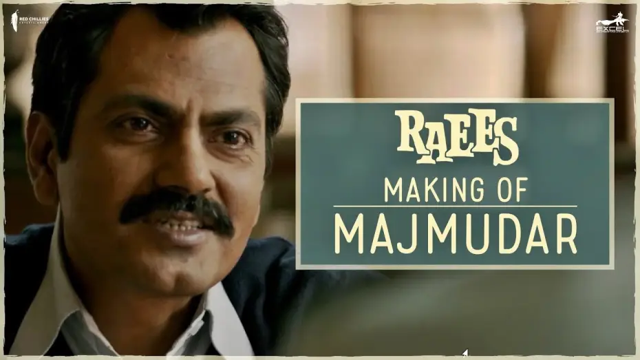 Video for the film Raees — Raees | Making Of The Character Majmudar | Nawazuddin Siddiqui, Shah Rukh Khan
